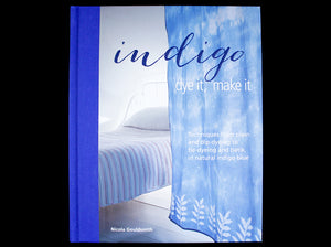 Indigo: Dye It, Make It