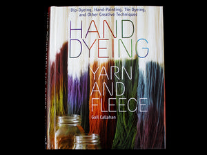 Hand Dyeing Yarn - Gail Callahan